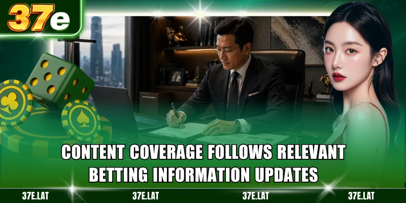 Content coverage follows relevant betting information updates