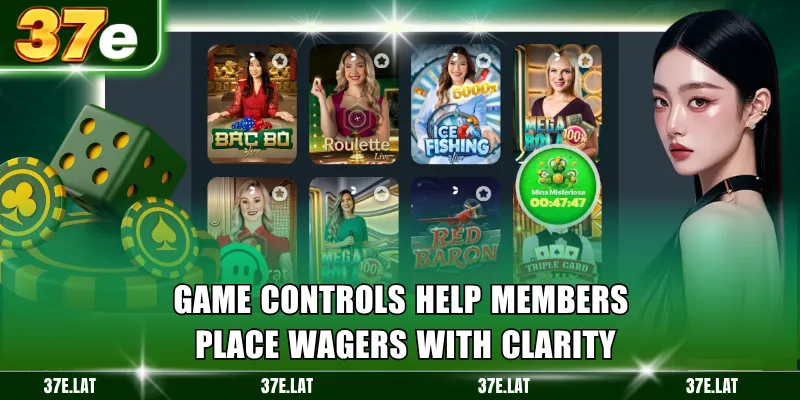 Game controls help members place wagers with clarity