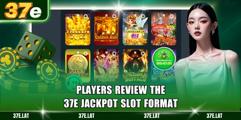 Players review the 37e jackpot slot format
